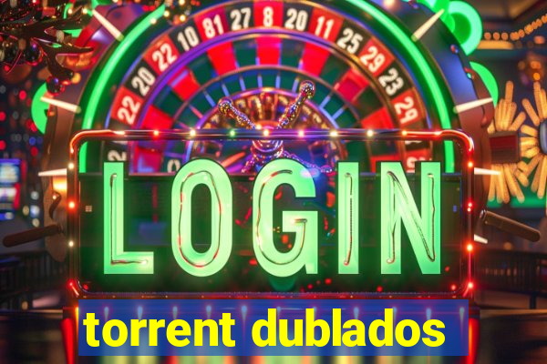 torrent dublados